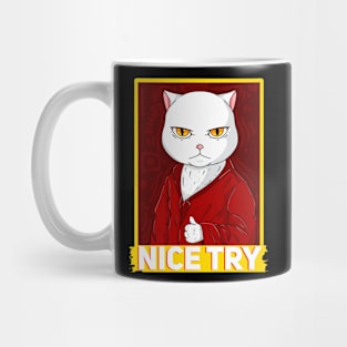 Nice try cat Mug